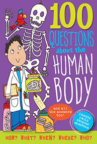 100 QUESTIONS: HUMAN BODY by , 9781441331014
