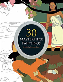 30 Masterpiece Paintings (A Paint-by-Number Book) by Liduena Manon, Rullier Laurent, 9781441326553