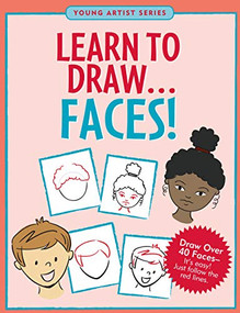 LEARN TO DRAW FACES! by , 9781441330758