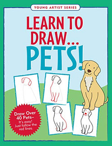 LEARN TO DRAW PETS! by , 9781441331298