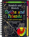 SCRATCH & SKETCH SLOTHS & FRIENDS, 9781441329240