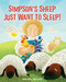 Simpson's Sheep Just Want to Sleep! by Arant Bruce, Arant Bruce, 9781441324290