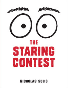 The Staring Contest by Nicholas Solis, Nicholas Solis, 9781441335067