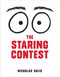 The Staring Contest by Nicholas Solis, Nicholas Solis, 9781441335067