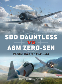 SBD Dauntless vs A6M Zero-sen (Pacific Theater 1941-44) by Donald Nijboer, Jim Laurier, Gareth Hector, 9781472846334