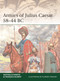 Armies of Julius Caesar 58-44 BC by Raffaele D'Amato, François Gilbert, Florent Vincent, 9781472845245