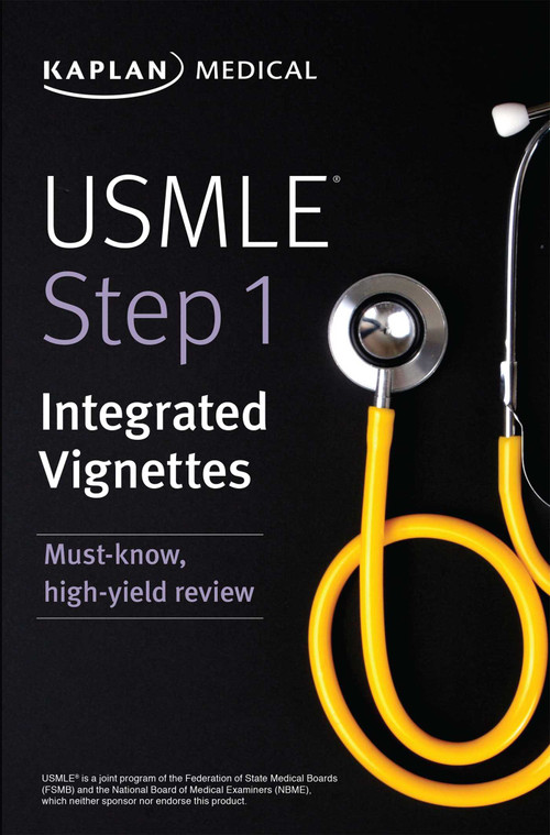USMLE Step 1: Integrated Vignettes (Must-know, high-yield review) by Kaplan Medical, 9781506246901