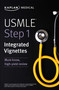 USMLE Step 1: Integrated Vignettes (Must-know, high-yield review) by Kaplan Medical, 9781506246901