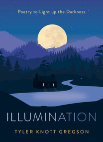 Illumination (Poetry to Light Up the Darkness) by Tyler Knott Gregson, 9780593191361