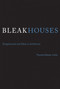 Bleak Houses (Disappointment and Failure in Architecture) by Timothy J. Brittain-Catlin, 9780262528856