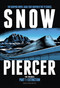 Snowpiercer: Prequel Vol. 1: Extinction (Graphic Novel) by Alex Nolent, Jean-Marc Rochette, 9781787736306