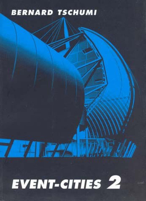 Event-Cities 2 by Bernard Tschumi, 9780262700740