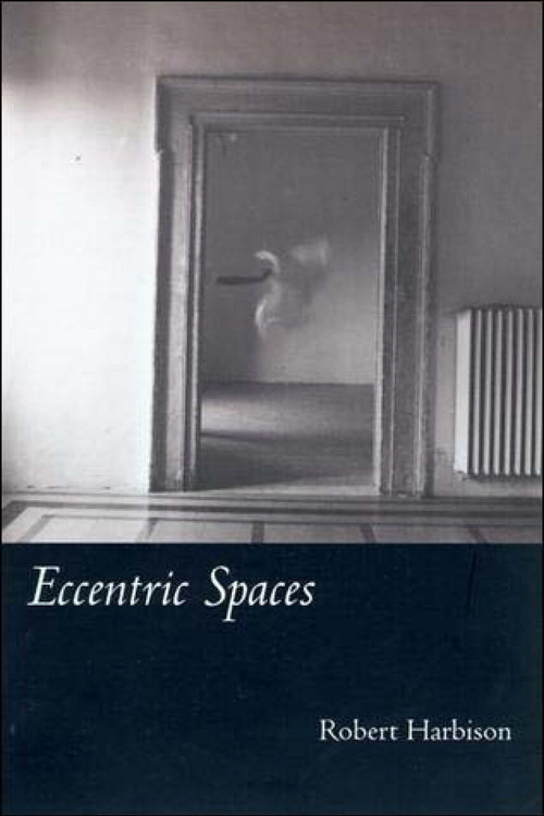 Eccentric Spaces by Robert Harbison, 9780262581837
