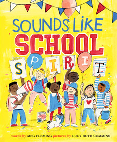 Sounds Like School Spirit by Meg Fleming, Lucy Ruth Cummins, 9780593108321