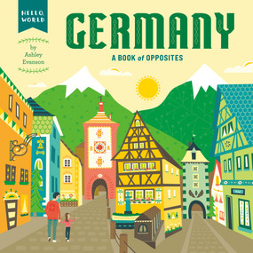 Germany (A Book of Opposites) by Ashley Evanson, Ashley Evanson, 9780593223994