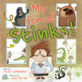 My School Stinks! by Becky Scharnhorst, Julia Patton, 9780593116524