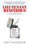 Lieutenant Dangerous (A Vietnam War Memoir) by Jeff Danziger, Jeff Danziger, 9781586422738