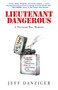 Lieutenant Dangerous (A Vietnam War Memoir) by Jeff Danziger, Jeff Danziger, 9781586422738