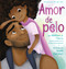 Amor de pelo (Spanish Edition) by Matthew A. Cherry, Vashti Harrison, 9780593354773