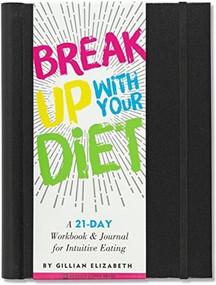 BREAK UP WITH YOUR DIET by , 9781441323729