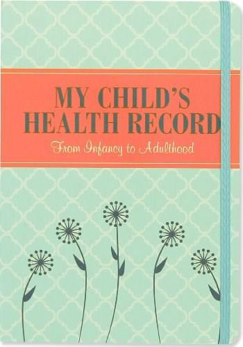 MY CHILD'S HEALTH RECORD by , 9781441313843