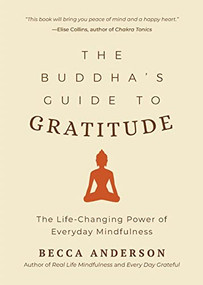 The Buddha's Guide to Gratitude by Becca Anderson, His Holiness the Dalai Lama, 9781633538047