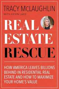 Real Estate Rescue by Tracy McLaughlin, Kevin Lake, 9781642501957