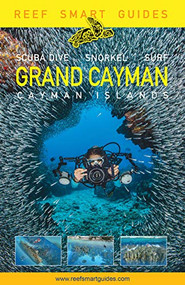 Reef Smart Guides Grand Cayman ((Best Diving Spots)) by Peter McDougall, Ian Popple, Otto Wagner, 9781642505849