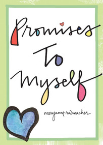 Promises to Myself ((Gift for Women)) by Mary Anne Radmacher, 9781573244022