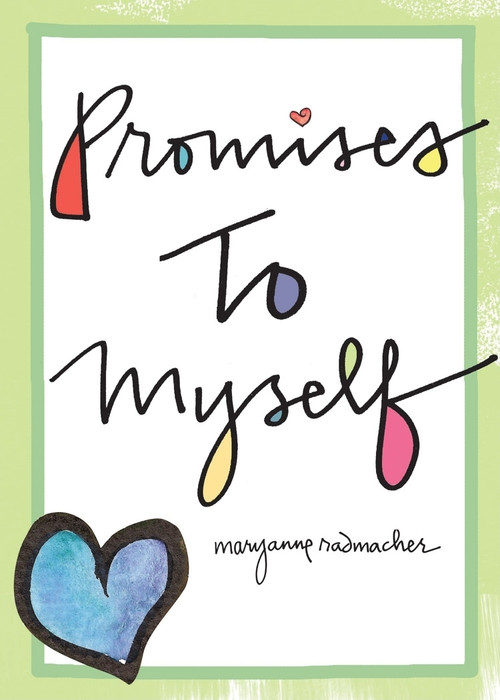 Promises to Myself ((Gift for Women)) by Mary Anne Radmacher, 9781573244022