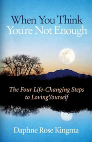 When You Think You're Not Enough by Daphne Rose Kingma, 9781573245340
