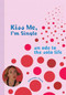 Kiss Me, I'm Single (An Ode to the Solo Life) by Amanda Ford, 9781573243018