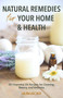 Natural Remedies for Your Home & Health (DIY Essential Oils Recipes for Cleaning, Beauty, and Wellness (Natural Life Guide)) by Laura Ascher, 9781642505481