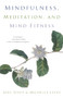 Mindfulness, Meditation, and Mind Fitness ((Spiritual Fitness, Mindset, Focus, Stress-Reduction)) by Joel Levey, Michelle Levey, 9781573246491