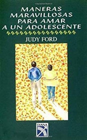 Maneras Maravillosas Para Amar A un Adolescente (Wonderful Ways To Love A Teen) (Spanish Edition) by Judy Ford, 9781573241823