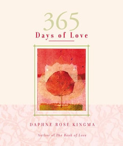 365 Days of Love by Daphne Rose Kingma, 9781573247597