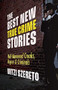 The Best New True Crime Stories: Well-Mannered Crooks, Rogues & Criminals ((True crime gift)) by Mitzi Szereto, 9781642505689
