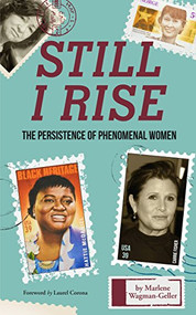 Still I Rise (The Persistence of Phenomenal Women (Celebrating Women, Book for Girls)) by Marlene Wagman-Geller, 9781633535961