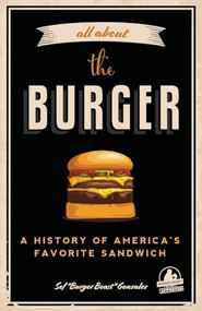 All about the Burger by Sef Gonzalez, George Motz, 9781633539624