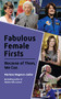 Fabulous Female Firsts (The Trailblazers Who Led the Way (Female Empowerment, Amazing Women, Inspirational Women)) by Marlene Wagman-Geller, 9781642501803