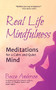 Real Life Mindfulness (Meditations for a Calm and Quiet Mind) by Elise Marie Collins, Becca Anderson, Brenda Knight, 9781633535312