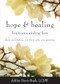Hope & Healing for Transcending Loss (Daily Meditations for Those Who Are Grieving (Meditations for Grief, Grief Gift, Bereavement Gift)) by Ashley Davis Bush, 9781573246675