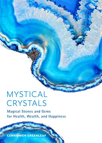 Mystical Crystals by Cerridwen Greenleaf, 9781642500950