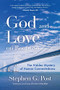 God and Love on Route 80 (The Hidden Mystery of Human Connectedness (Dreams, Miracles, Synchronicity, and a Spiritual Journey)) by Stephen G. Post, Dr. Larry Dossey, 9781642500097