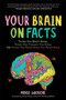 Your Brain on Facts (Things You Didn't Know, Things You Thought You Knew, and Things You Never Knew You Never Knew (Trivia, Quizzes, Fun Facts)) by Moxie LaBouche, Emily Prokop, 9781642502534