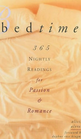 Bedtime (365 Nightly Readings for Passion and Romance) by Alicia Alvrez, Daphne Rose Kingma, 9781573241847