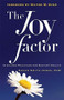 The Joy Factor (10 Sacred Practices for Radiant Health) by Susan Smith Jones Phd, Wayne Dyer, 9781573244787