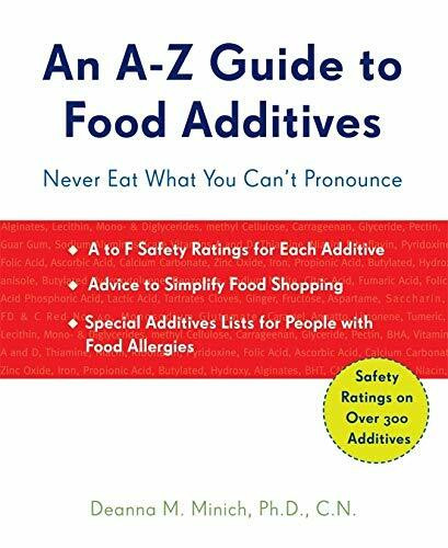 A-Z Guide to Food Additives (Never Eat What You Can't Pronounce (Meal Planner, Food Counter, Grocery List, Shopping for Healthy Food)) (Miniature Edition) by Deanna M. Minich Phd Cn, 9781573244039