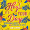 Hey! It's Your Day (Inspirational Quotes and Affirmations to Live By) by June Cotner, 9781642505153