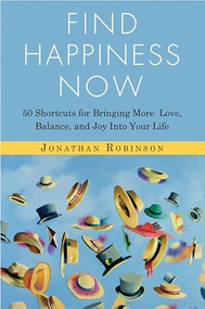 Find Happiness Now by Jonathan Robinson, 9781573246347